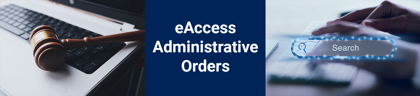 eAccess Administrative Orders