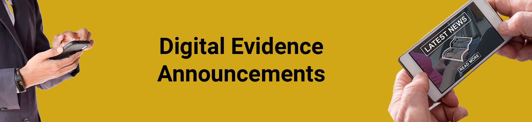 Digital Evidence Announcements